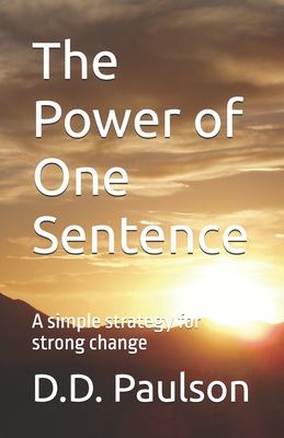The Power of One Sentence: A simple strategy for strong change