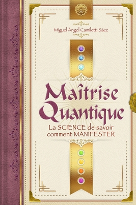 Maîtrise quantique: La science de savoir comment manifester