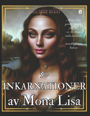 Mona Lisa genom ögonen på de stora målarmästarna. Målarbok för barn och vuxna: Konst målarbok