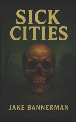 The Sick Cities