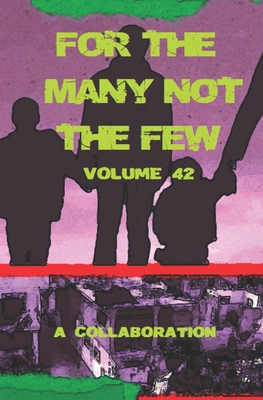 For The Many Not The Few Volume 42