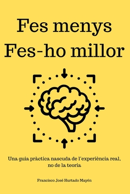 Fes menys. Fes-ho millor.