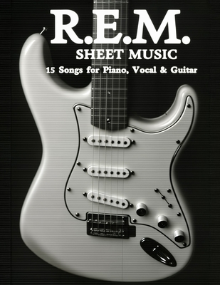 R.E.M. Sheet Music: 15 Songs for Piano, Vocal & Guitar