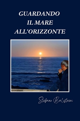 Guardando il mare all'orizzonte