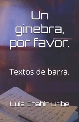 Un ginebra, por favor.: Textos de barra.