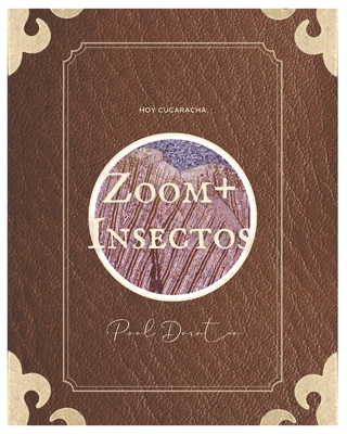 Zoom+ Insectos: Volumen I