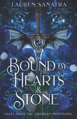 Bound by Hearts & Stone: Tales from the Obsidian Mountains