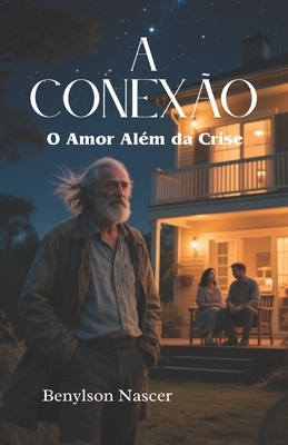 A Conexão: O Amor Além da Crise