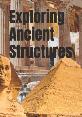 Exploring Ancient Structures
