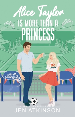Alice Taylor Is More Than A Princess: A Closed Door Secret Billionaire RomCom