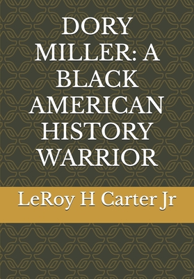 Dory Miller: A Black American History Warrior