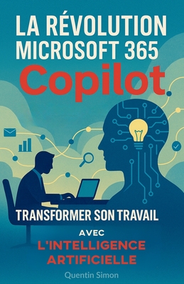 La Révolution Microsoft 365 Copilot: Transformer son Travail avec l'IA