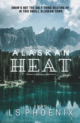 Alaskan Heat