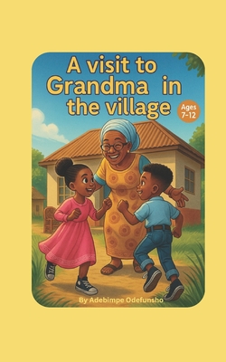A visit to Grandma in the village