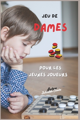 Jeu de Dames: Pour les Jeunes Joueurs