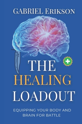 The Healing Loadout: Equipping Body and Brain for Battle