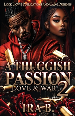 A Thuggish Passion 2: Love & War