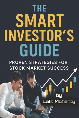 The Smart Investor's Guide: Proven Strategies for Stock Market Success