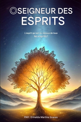 Le seigneur des esprits: L'esprit qui est au-dessus de tous les esprits