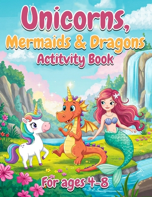 Unicorns, Mermaids & Dragons Activity Book