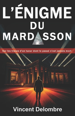 L'énigme du Mardasson: Thriller