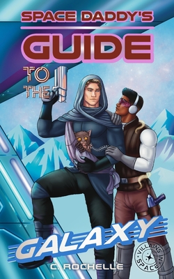 Space Daddy's Guide to the Galaxy: A Superhero x Alien MM Romance