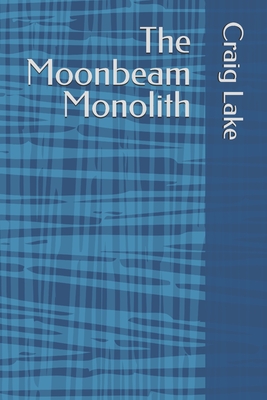 The Moonbeam Monolith