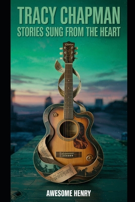 Tracy Chapman: Stories Sung from the Heart