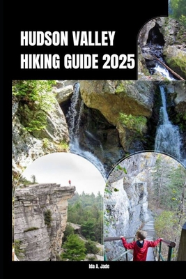 Hudson Valley Hiking Guide 2025