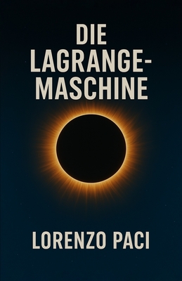Die Lagrange-Maschine: Science-Fiction-Thriller