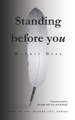 Standing Before You: Part Two of the Before You Series