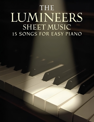 The Lumineers Sheet Music: 15 Songs for Easy Piano