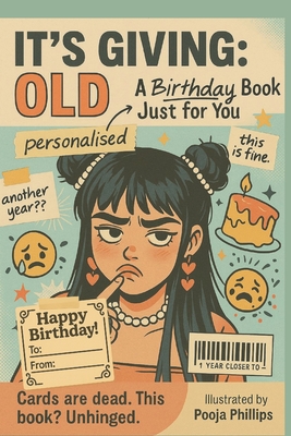 It's Giving: OLD: A Birthday Book Just For You