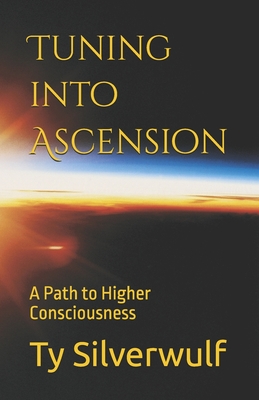 Tuning into Ascension: A Path to Higher Consciousness