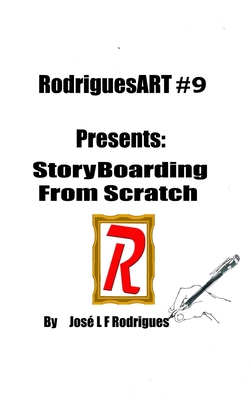 RodriguesART #9: StoryBoarding from Scratch