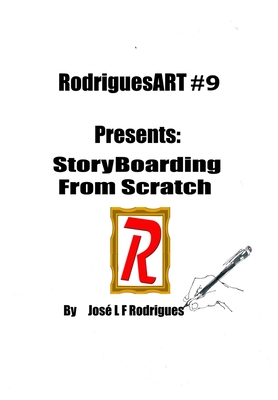 RodriguesART #9: StoryBoarding from Scratch