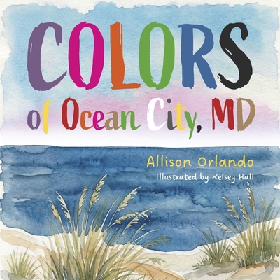 Colors of Ocean City, Maryland