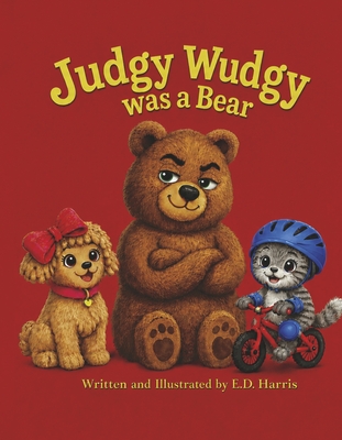 Judgy Wudgy Was a Bear: A Picture Book about Unkind Words and Learning to Belong (Ages 3-6)