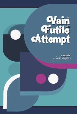 A Vain and Futile Attempt