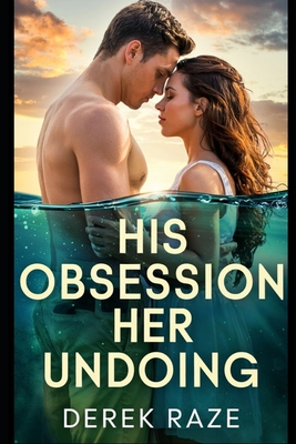 His Obsession, Her Undoing