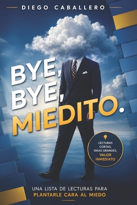 Bye Bye, Miedito.: Una Lista de Lecturas para Plantarle Cara al Miedo