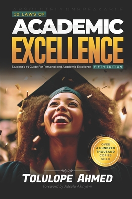 10 Laws of Academic Excellence: Students' #1 Guide For Personal and Academic Excellence