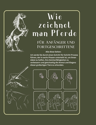 Wie zeichnet man Pferde für Anfänger und Fortgeschrittene: Die Anmut der Pferde entdecken: Leitfaden zum Zeichnen von Pferden für Anfänger und Fortges