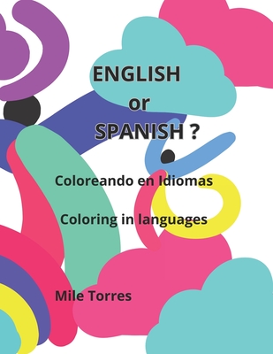 ENGLISH or SPANISH?: Coloreando en idiomas. Coloring in languages.