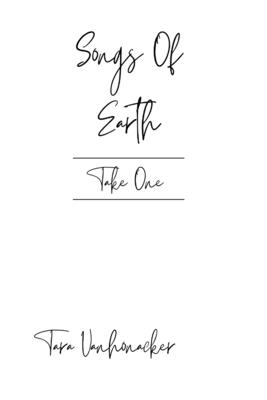 Songs Of Earth (take one)