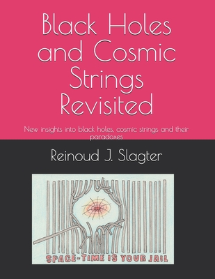 Black Holes and Cosmic Strings Revisited: New insights into black holes, cosmic strings and their paradoxes