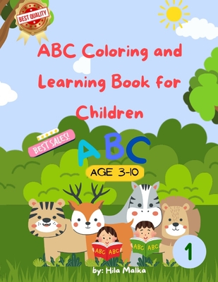 ABC Coloring and Learning Book for Children Ages 3-10: Discovering letters and words ABC learning and coloring book! to know upper and lowercase lette