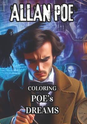 ALLAN POE Coloring Poe's Dreams