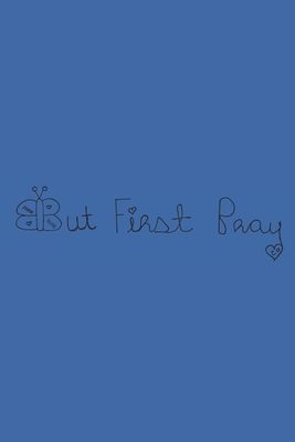 But First Pray: Genesis