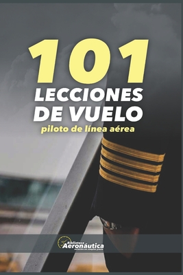 101 Lecciones de vuelo: Piloto de línea aérea